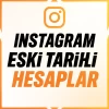 İNSTEGRAM ESKİ TARİHLİ HESAPLAR